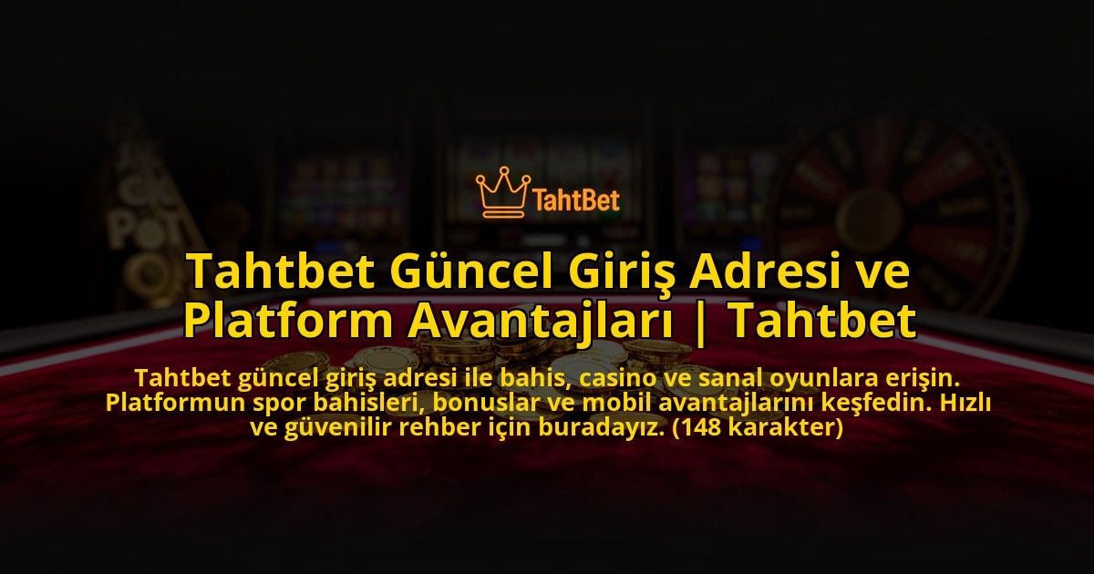 Tahtbet-Guncel-Giris-Adresi-ve-Platform-Avantajlari-Tahtbet-overlay-1769551563.jpg